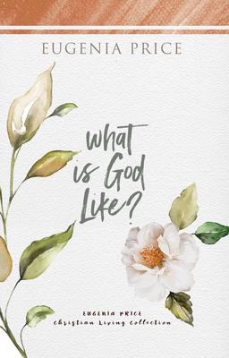What Is God Like? - Price, Eugenia