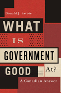 What Is Government Good At?: A Canadian Answer