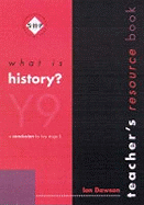 What is History?: Teacher's Book