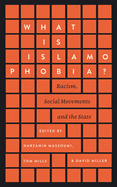 What is Islamophobia?: Racism, Social Movements and the State