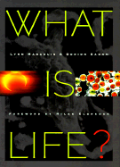 What is Life? - Margulis, Lynn, and Sagan, Dorion, and Eldredge, Niles, Professor (Foreword by)
