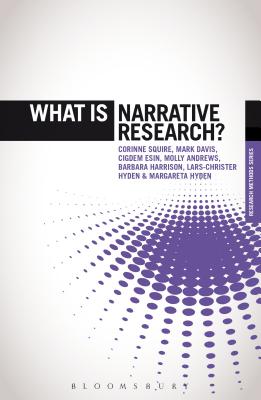 What Is Narrative Research? - Squire, Corinne, and Crow, Graham, Professor (Editor), and Andrews, Molly