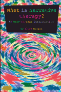 What is Narrative Therapy?: An Easy to Read Introduction
