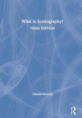 What Is Scenography? - Howard, Pamela