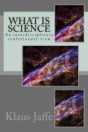 What Is Science: An Interdisciplinary Evolutionary View