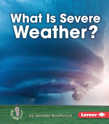 What Is Severe Weather? - Boothroyd, Jennifer