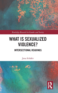 What is Sexualized Violence?: Intersectional Readings