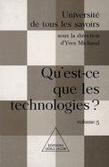 What Is Technology ? / Qu'est-ce que les technologies ?: UTLS, volume 5