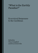 "What is the Earthly Paradise?": Ecocritical Responses to the Caribbean