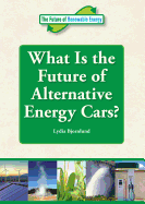 What Is the Future of Alternative Energy Cars?