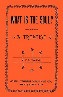 What Is the Soul? - Warner, D S