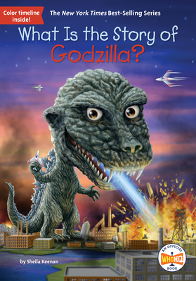 What Is the Story of Godzilla? - Keenan, Sheila, and Who Hq