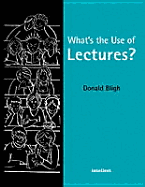What Is the Use of Lectures? - Bligh, Donald