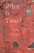 What Is Time?: An Enquiry