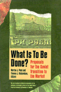 What Is to Be Done?: Proposals for the Soviet Transition to the Market