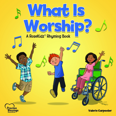 What Is Worship? - Carpenter, Valerie, and Thompson, Chad (Contributions by)