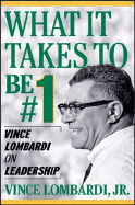 What It Takes to Be Number #1: Vince Lombardi on Leadership
