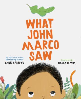 What John Marco Saw: (Children's Self-Esteem Books, Kid's Picture Books, Cute Children's Stories) - Barrows, Annie