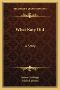 What Katy Did. a Story
