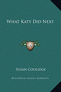 What Katy Did Next - Coolidge, Susan