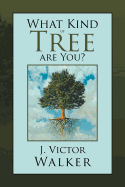 What Kind of Tree are You?