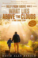 What Lies Above the Clouds: A True Crime Story