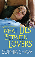 What Lies Between Lovers