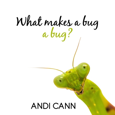 What Makes a Bug a Bug? - Cann, Andi