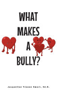 What Makes a Bully?