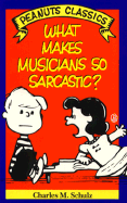 What Makes Musicians So Sarcastic?