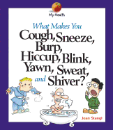 What Makes You Cough, Sneeze..