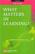 What Matters in Learning?