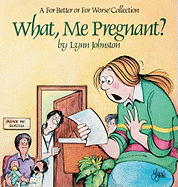 What, Me Pregnant?