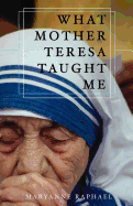 What Mother Teresa Taught Me