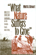 "What Nature Suffers to Groe": Life, Labor, and Landscape on the Georgia Coast, 1680-1910