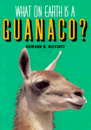 What on earth is a guanaco?