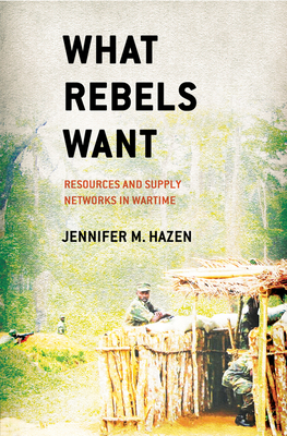 What Rebels Want - Hazen, Jennifer M