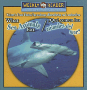 What Sea Animals Eat / Qu Comen Los Animales del Mar?