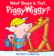 What Shape Is That, Piggywiggy?