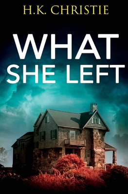 What She Left - Christie, H K
