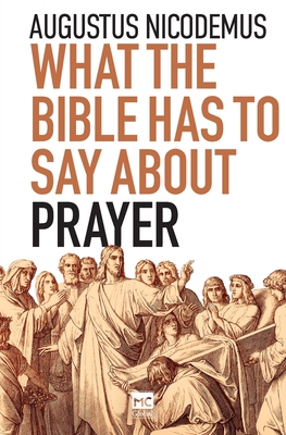 What the Bible Has To Say About Prayer - Nicodemus, Augustus