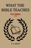 What the Bible Teaches (First Edition)