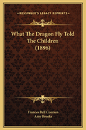 What the Dragon Fly Told the Children (1896)