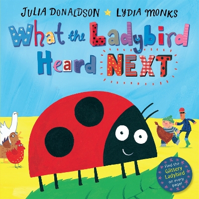 What the Ladybird Heard Next - Donaldson, Julia