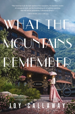 What the Mountains Remember - Callaway, Joy