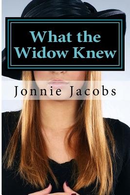 What the Widow Knew: A Kali O'Brien Mystery - Jacobs, Jonnie