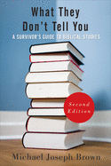 What They Don't Tell You, Second Edition: A Survivor's Guide to Biblical Studies
