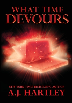 What Time Devours - Hartley, A J