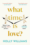 What Time is Love?: The captivating and gorgeously romantic debut you'll fall head over heels for in 2023