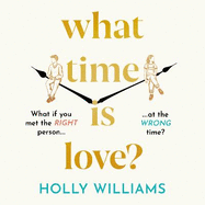 What Time is Love?: The captivating and gorgeously romantic debut you'll fall head over heels for in 2023